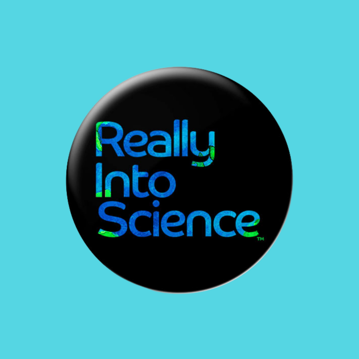 Really Into Science - Button Pin - Black
